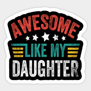 Awesome Like My Daughter Vintage Funny Dad Fathers Day Sticker